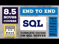 [[ 8.5 HOURS ]] Complete SQL End to End - SQL Server Tutorial { End to End } Full Course Beginners
