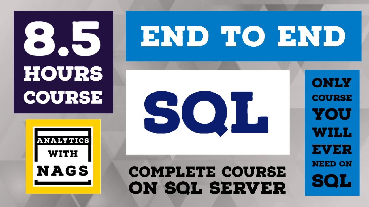 8 5 Hours Complete Sql End To End Sql Server Tutorial End To 8 5 Hours Complete Sql End To End Sql Server Tutorial End To