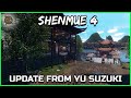 SHENMUE 4 UPDATE FROM YU SUZUKI - Shenmue Dojo