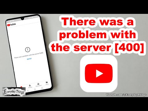 How to Fix: “There was a problem with server 400” error on YouTube