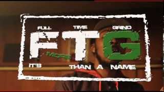 FTG FULL TIME GRIND OFFICIAL VIDEO