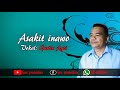 Gustin Agoi - Asakit Inawoku