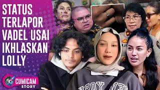 Tepati Janji! Vadel Ikhlas Lepas Lolly Bersama Pria Lain, Begini Nasib Laporan Nikita! | CUMISTORY