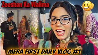 Zeeshan ka Valima😍 My first daily vlog❤️