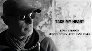 MarcelDeVan feat. Anna Jones - Take My Heart ( Love [Dance] Version )