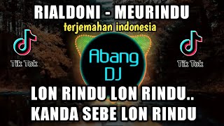DJ RIALDONI MEURINDU LON RINDU LON RINDU KANDA SAB...
