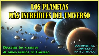 Los Planetas Más Increíbles Descubiertos en el Espacio - Documental Completo