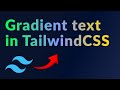 Text Gradient in TailwindCSS - Create Gradient Effect on Text