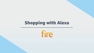 Amazon Fire Tablet: Shopping with Alexa