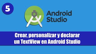 5. Curso de Android Studio | Crear TextView