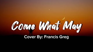 Come What May- Air Supply(cover by: Francis Greg) Lyrics