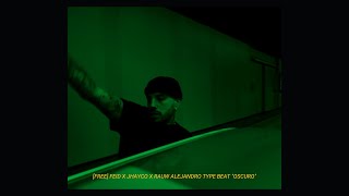 [FREE] Feid x Jhayco x Rauw Alejandro Type Beat - "Oscuro"