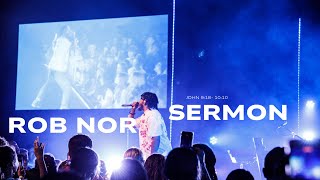 Rob Nor Sermon (John 9:18-10:10)