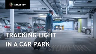 Tracking light in a car park | TRILUX