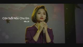 OFFICIAL MP3 CÒN TUỔI NÀO CHO EM   MIU LÊ