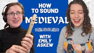 How to Sound Medieval with Emily Askew | Team Recorder