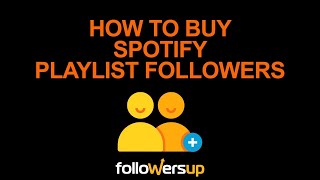 How To Buy Spotify Playlist Followers