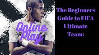 FIFA 21| Beginners Guide to Fifa Ultimate Team: Episode Four- Online Play