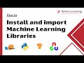 How to Install and Import machine Learning Libraries || Pantech eLearning