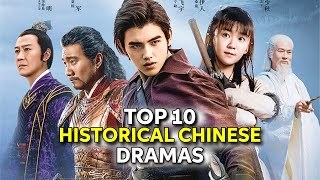 Top 10 Historical Chinese Dramas | Top 10 Chinese Drama 2022