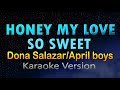 HONEY MY LOVE SO SWEET - Dona Salazar x April Boys (HD Karaoke) Female key