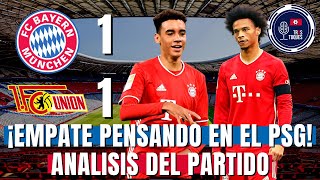 BAYERN MUNICH vs UNION BERLIN 1-1 | EL BAYERN EMPATA Y AHORA PIENSA EN EL MARTES vs PSG