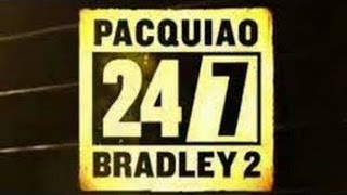 Manny Pacquiao vs. Timothy Bradley 2 Rematch''HBO 24/7 Premieres March 29th''