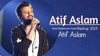 Atif Aslam mixing mashup songs ♥️ Aatif Aslam songs Pakistani song|