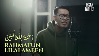 RAHMATUN LIL'ALAMEEN - IHSAN LATHIEF (COVER)
