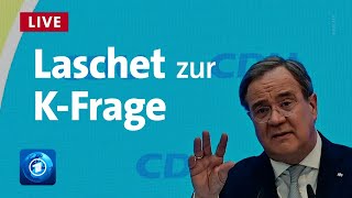 CDU-Chef Laschet zu Kanzlerkandidatur