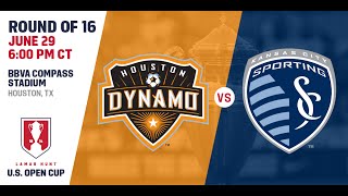 2016 Lamar Hunt U.S. Open Cup - Round of 16: Houston Dynamo vs. Sporting Kansas City