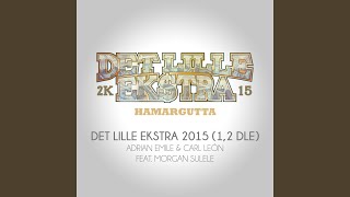 Det Lille Ekstra 2015 (1,2 Dle) (feat. Morgan Sulele)