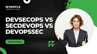 DevSecOps vs SecDevOps Vs DevOpsSec | Learn Key Differences | Upskill with Winsple Learning