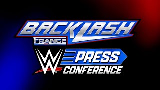 WWE Backlash France Post-Show Press Conference: May 4, 2024