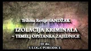 IZOLACIJA KRIMINALA -- TEMELJ OPSTANKA ZAJEDNICE (III): ULOGA PORODICE