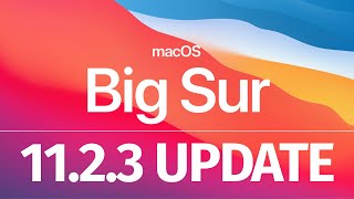 How to update the software on your Mac to the latest macOS Big Sur 11.2.3 & Pro Video Formats 2.2.1