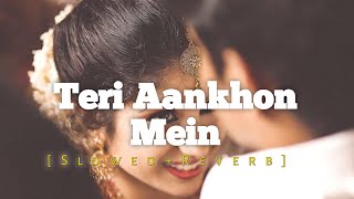 Teri Aankhon Mein [Slowed+Reverb] Darshan Raval | Text Music 🎶