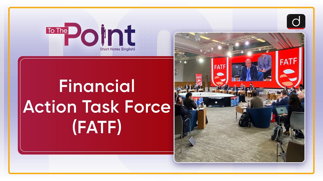 Financial Action Task Force : FATF – To The Point | Drishti IAS English ...