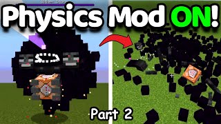 killing wither storm But Physics mod is on!