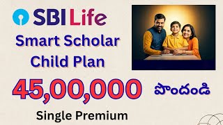 SBI Life Smart Scholar Plan I Smart Scholar Plan Benefits Telugu