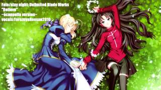 [Yorozuya] Believe (Kalafina) - Fate/stay night: Unlimited Blade Works ED-Acappella Fan Cover「歌ってみた」