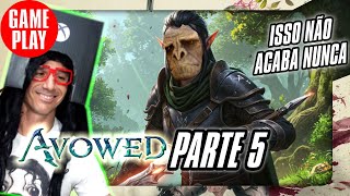 AVOWED - PARTE 5  UM DIA ISSO ACABA  #avowed