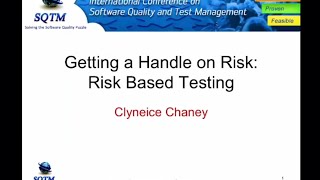 SQTM '14: Risk Based Testing - Analysis and Strategy Development