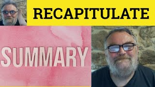🔵Recapitulate Meaning - Recap Definition - Recapitulation Examples Recap Recapitulate Recapitulation