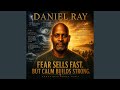“Fear sells fast, but calm builds strong.”