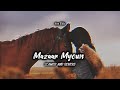 mazaar myoun syed ifam slowed and reverb new kashmiri song