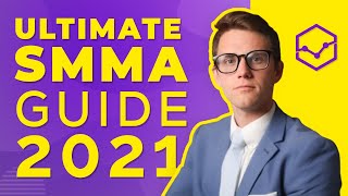 The Ultimate Guide to SMMA in 2021 | Start Completely From Scratch, with $0
