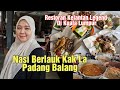 Nasi Berlauk Kak La Padang Balang | Restoran Kelantan Legend di Kuala Lumpur