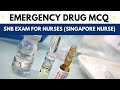 EMERGENCY DRUGS MCQ | SNB EXAM FOR NURSES (SINGAPORE NURSE) QUESTION AND ANSWER |  NURSING