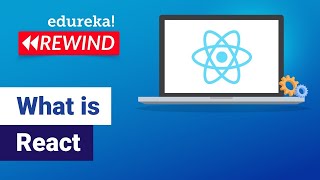 What Is React | ReactJS Tutorial for Beginners | ReactJS Training | Edureka Rewind